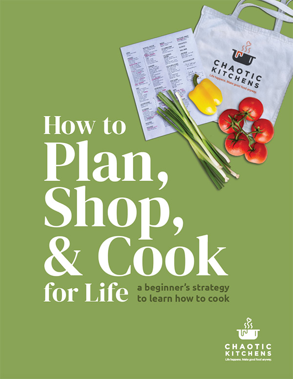 Chaotic Kitchens Plan, Shop, & Cook for Life